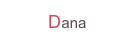 Dana