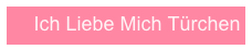 Ich Liebe Mich Türchen